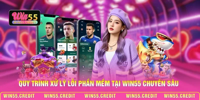 Cách Khắc Phục Lỗi App Win55 - Hướng Dẫn Tối Ưu Hóa Ứng Dụng 2 Quy trình xử lý lỗi phần mềm tại Win55 chuyên sâu